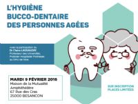 L'hygiène bucco-dentaire des personnes âgées. Le mardi 9 février 2016 à Besançon. Doubs.  13H30